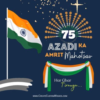 Create 75 Azadi Ka Amrit Mahotsav Animated Wishes Link with Name