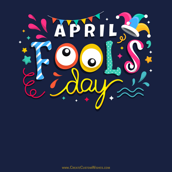 Online Editable April Fools Day Card | Create Custom Wishes