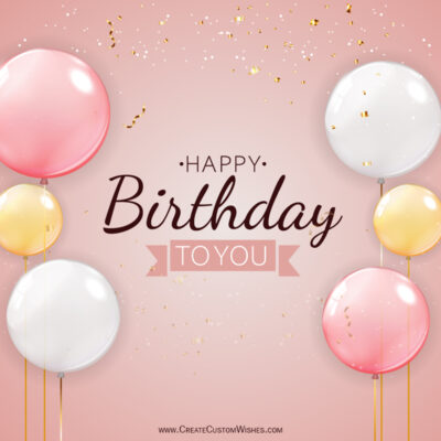 Happy Birthday Editable Images Free Free Birthday Greeting Cards Maker Online | Create Custom Wishes