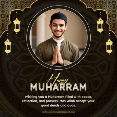 Add your Photo to Muharram Wishes | Free & Easy EditingAdd your Photo to Muharram Wishes | Free & Easy Editing