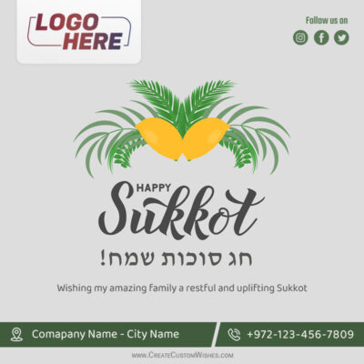 Custom Sukkot 2026 Corporate Wishes with Logo & InfoGreeting card for Sukkot with palm fronds and an etrog, Hebrew 'Chag Sukkot Sameach' and English wish 'Wishing my amazing family a restful and uplifting Sukkot'; header shows a placeholder logo and social icons.