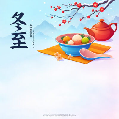 Dongzhi Festival 2026 Wishes & Free Greeting CardsDongzhi Festival 2026 Wishes & Free Greeting Cards